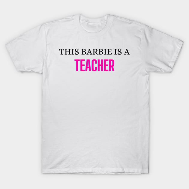 This Barbie is a Teacher T-Shirt by zachlart